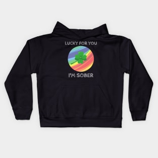 Lucky For You I'm Sober - St Patrick's Day Clover with Rainbow Kids Hoodie